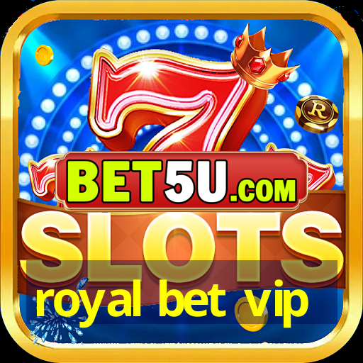 royal bet vip